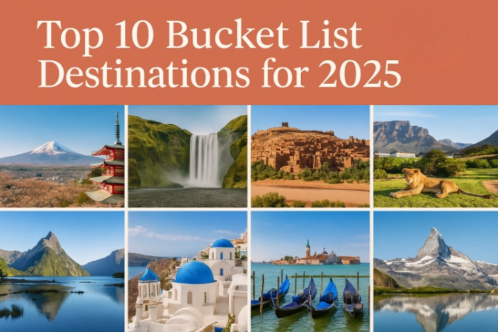 Top 10 Bucket List Destinations for 2025